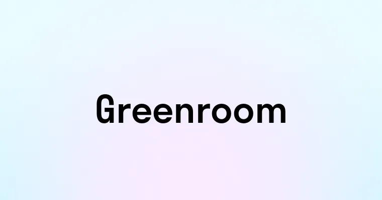 Greenroom