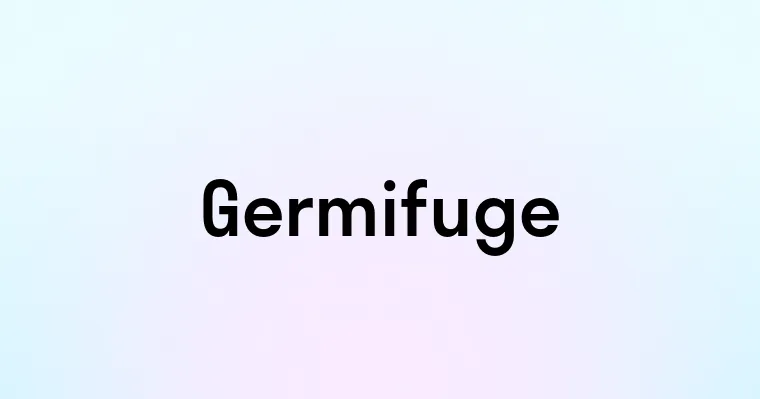 Germifuge