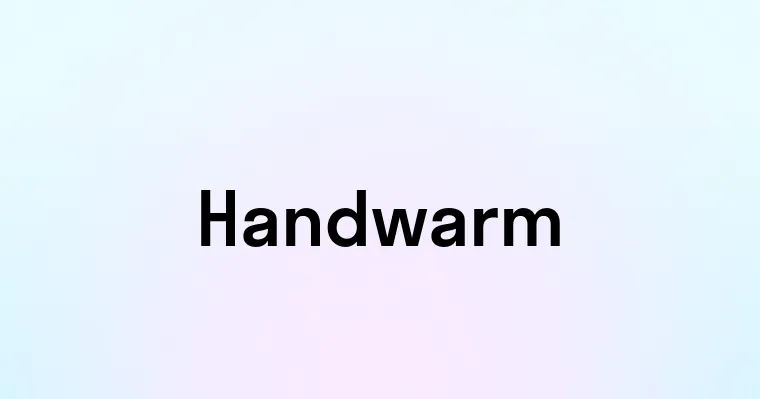 Handwarm