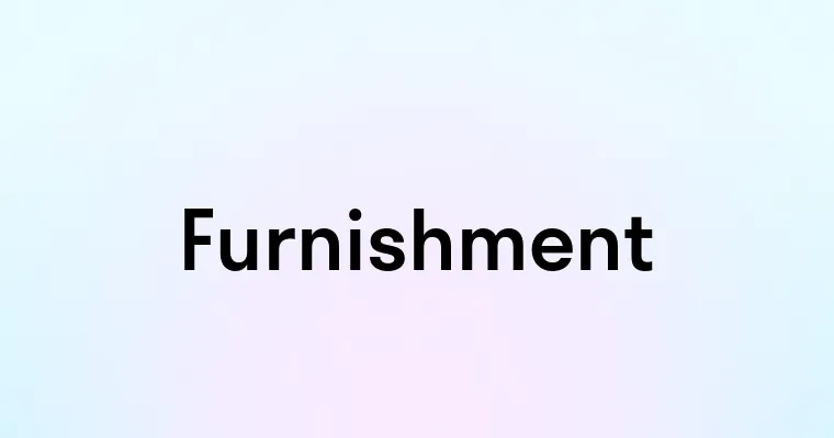 Furnishment