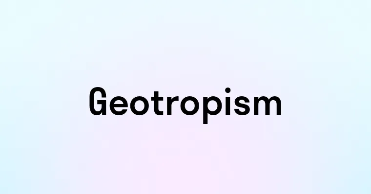 Geotropism