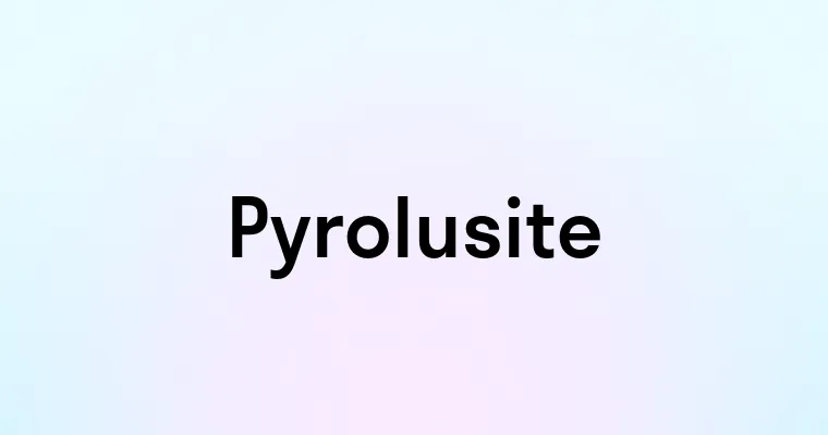 Pyrolusite