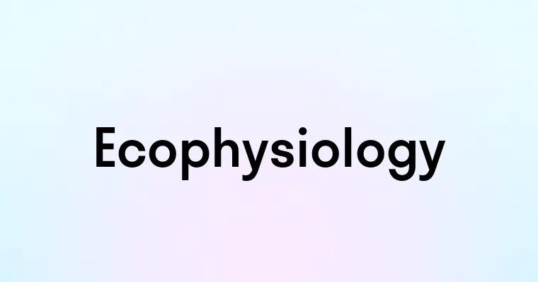 Ecophysiology