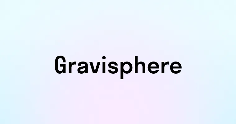 Gravisphere