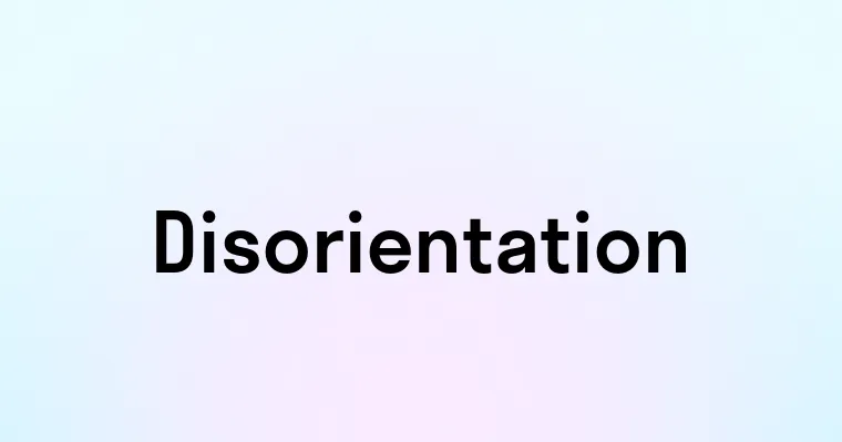 Disorientation