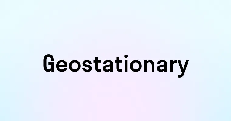 Geostationary