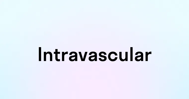 Intravascular