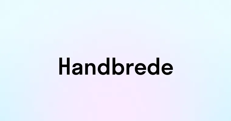 Handbrede