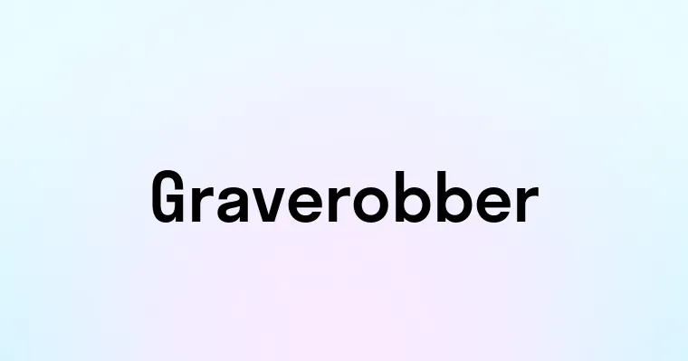 Graverobber