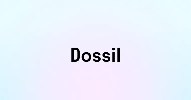 Dossil