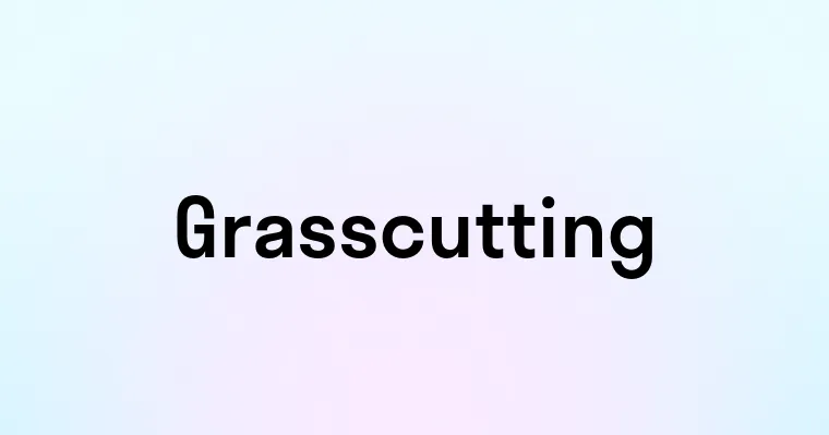 Grasscutting