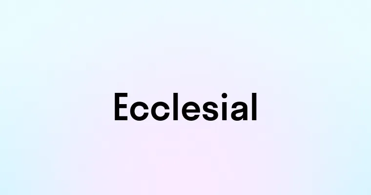 Ecclesial