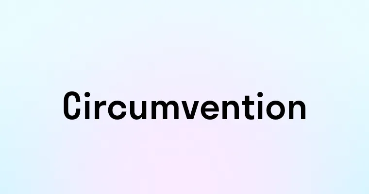 Circumvention