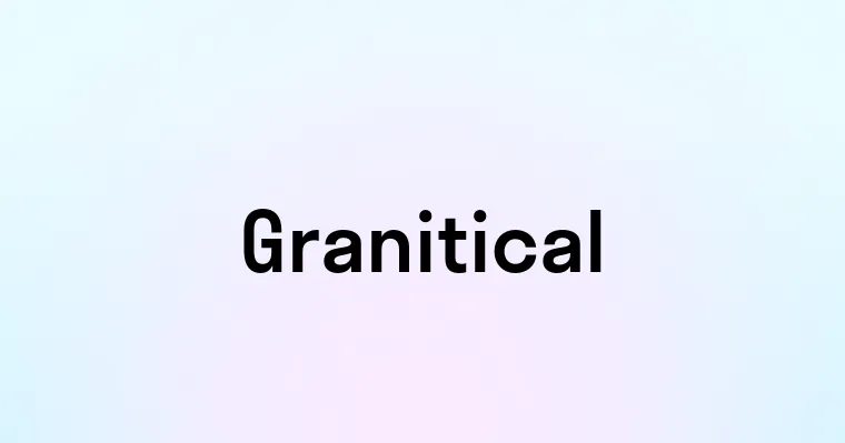 Granitical