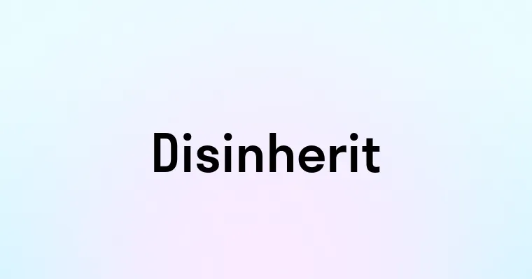 Disinherit