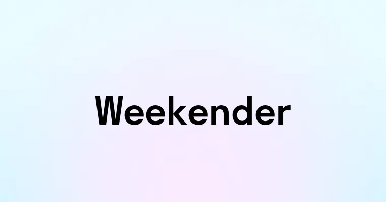 Weekender