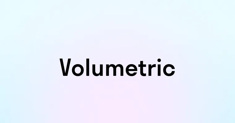 Volumetric