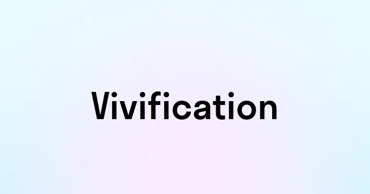 Vivification