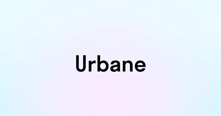 Urbane