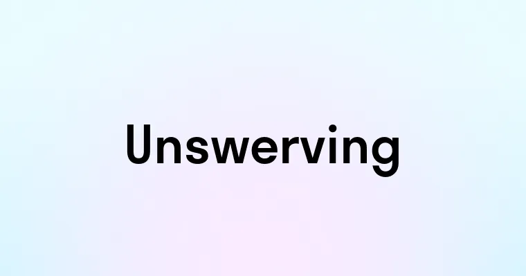 Unswerving