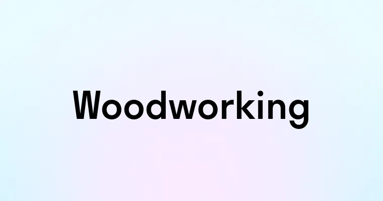 Woodworking