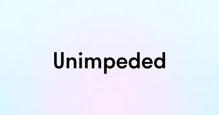 Unimpeded