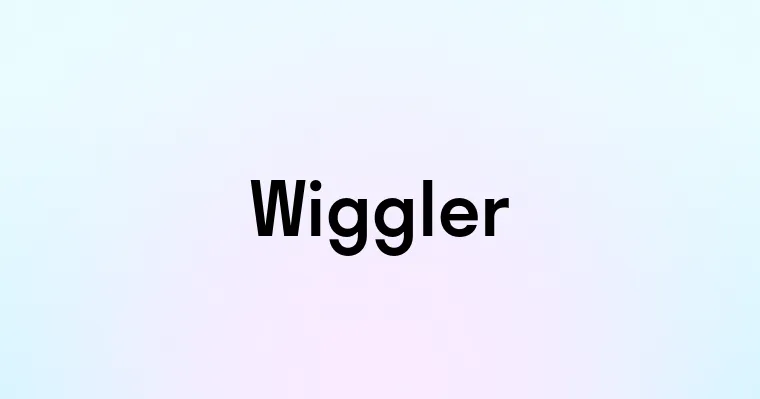 Wiggler