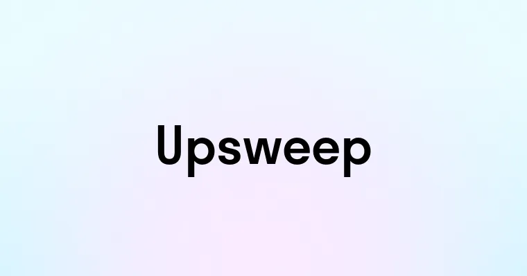 Upsweep