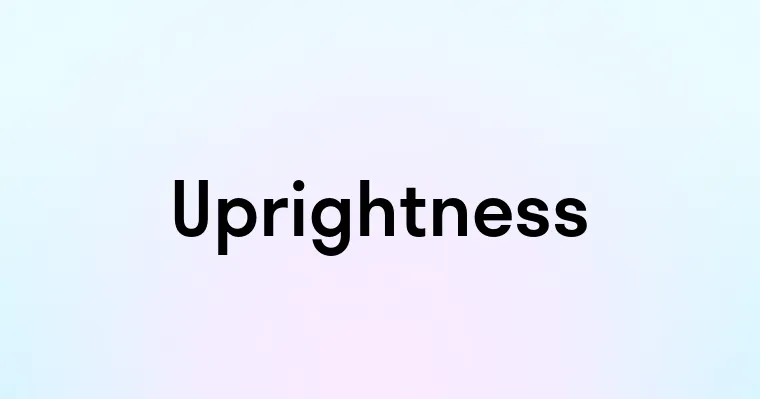 Uprightness