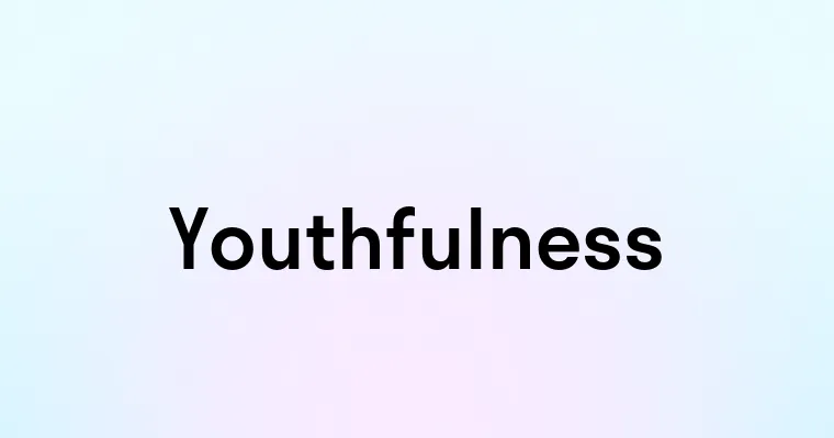 Youthfulness