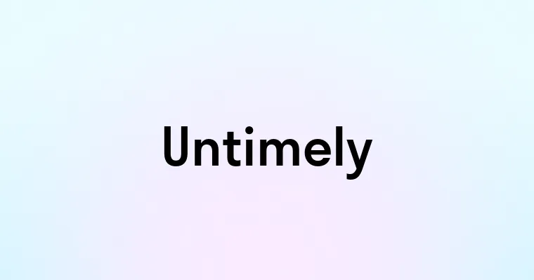 Untimely