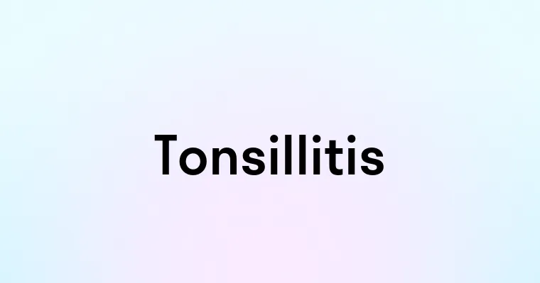 Tonsillitis