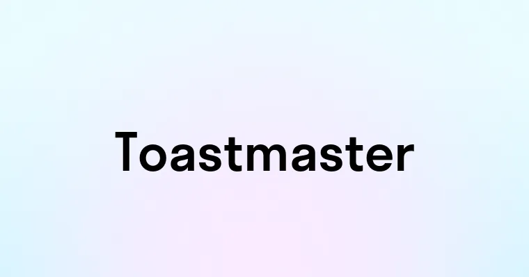 Toastmaster