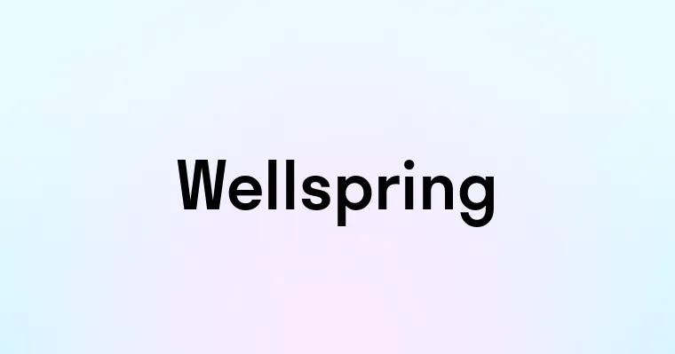 Wellspring