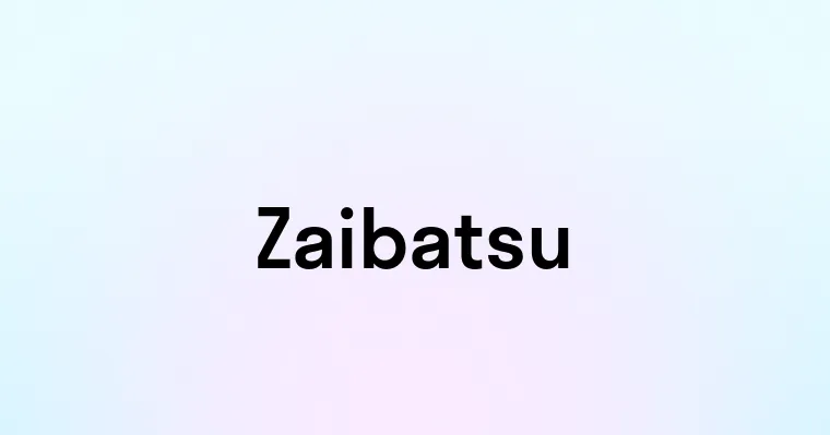 Zaibatsu