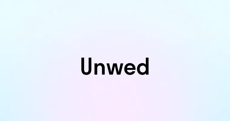 Unwed