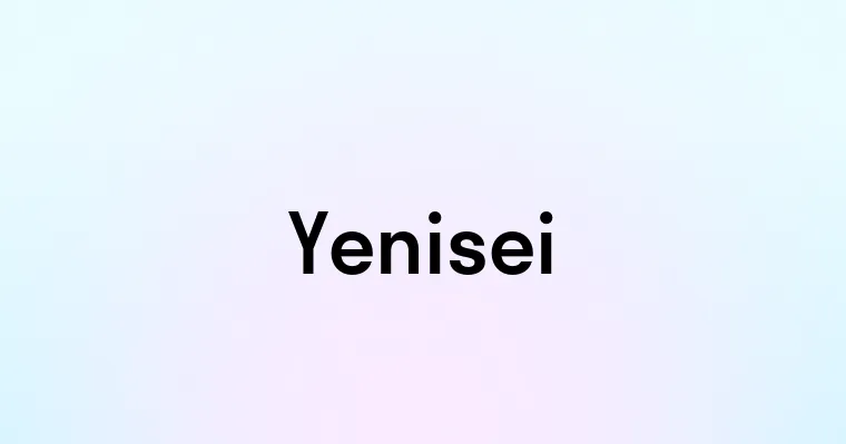 Yenisei