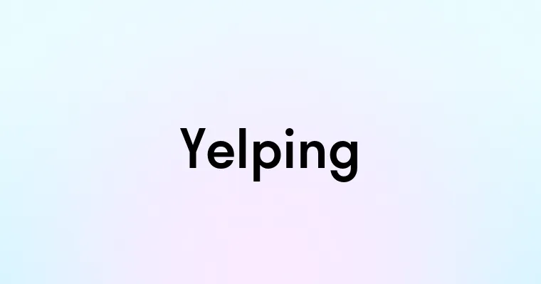 Yelping