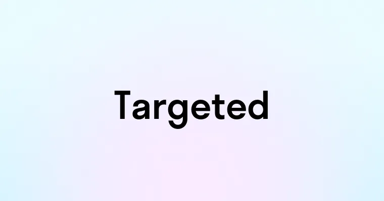 Targeted