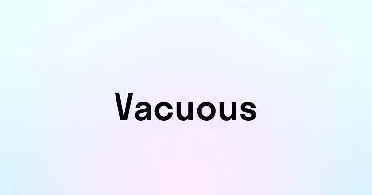 Vacuous