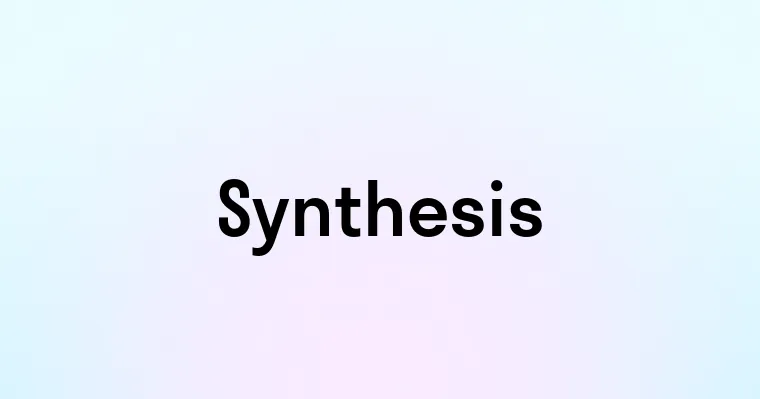 Synthesis