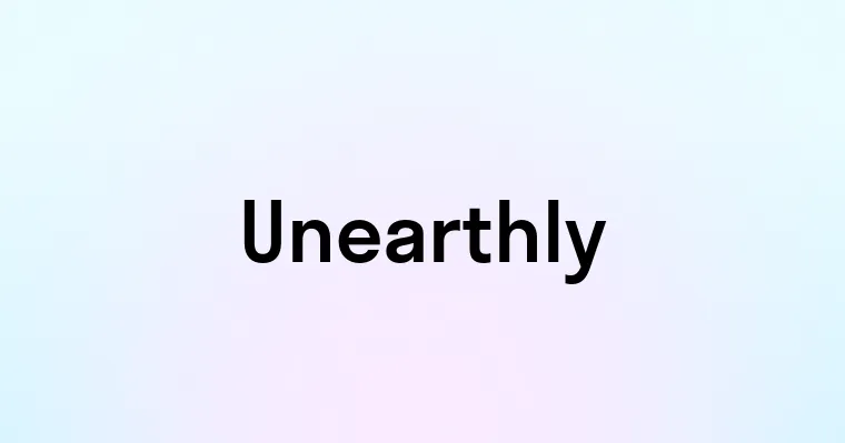 Unearthly