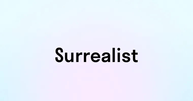 Surrealist