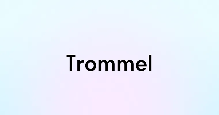 Trommel