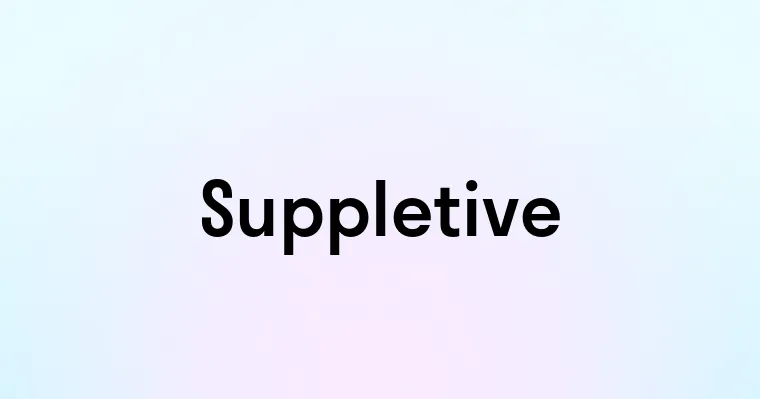 Suppletive