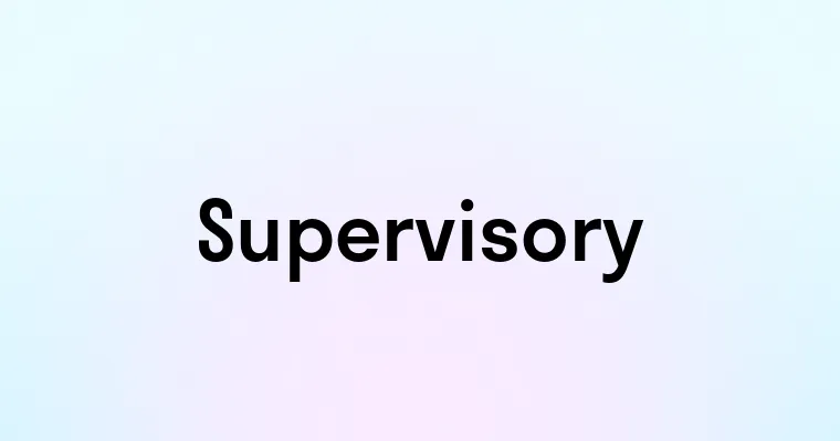 Supervisory