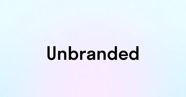 Unbranded