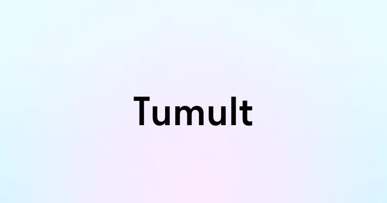 Tumult