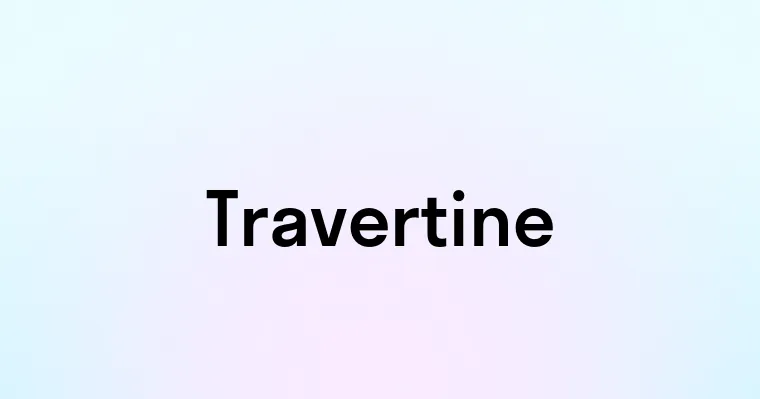 Travertine