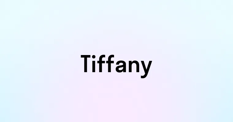 Tiffany